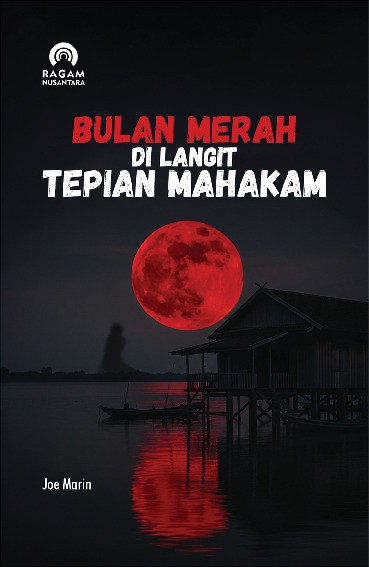 Bulan Merah di Langit Tepian Mahakam